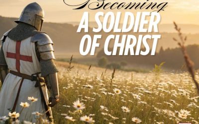 Becoming a Soldier of Christ